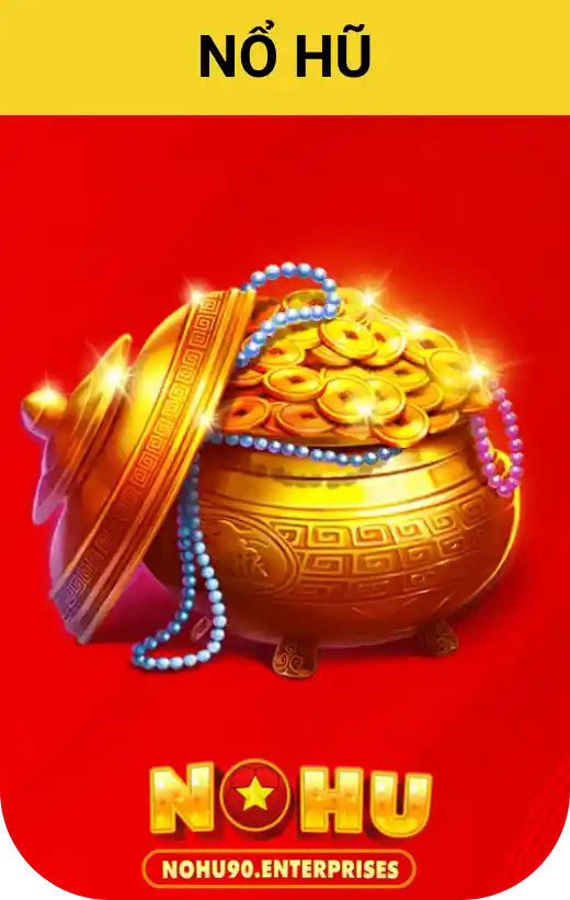 nổ hũ nohu90